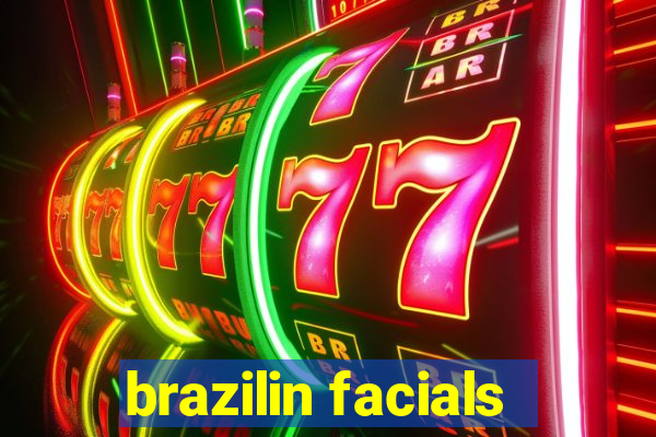 brazilin facials